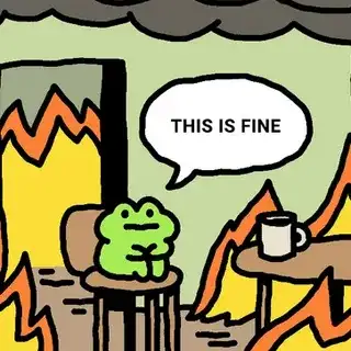 Frog Fric says THIS IS FINE
